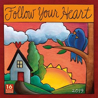 Download 2019 Follow Your Heart 16-Month Wall Calendar: By Sellers Publishing - Sticks | PDF
