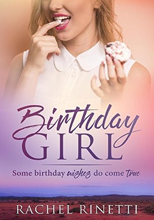 Download Birthday Girl (The Birthday Romance Series, #1) - Rachel Rinetti file in ePub