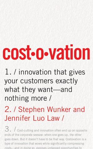 Full Download Costovation: Innovation That Gives Your Customers Exactly What They Want--And Nothing More - Stephen Wunker file in ePub