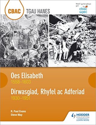 Full Download WJEC GCSE History The Elizabethan Age 1558-1603 and Depression, War and Recovery 1930-1951 - R. Paul Evans | ePub