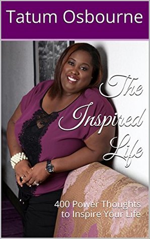 Download The Inspired Life: 400 Power Thoughts to Inspire Your Life - Tatum Osbourne file in ePub