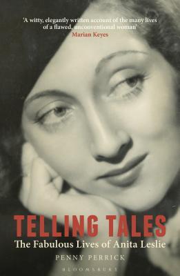 Read Telling Tales: The Fabulous Lives of Anita Leslie - Penny Perrick | ePub
