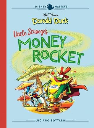 Read Online Walt Disney's Donald Duck: Uncle Scrooge's Money Rocket - Luciano Bottaro file in ePub