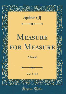 Read Online Measure for Measure, Vol. 1 of 3: A Novel (Classic Reprint) - Alfred B. Church file in PDF