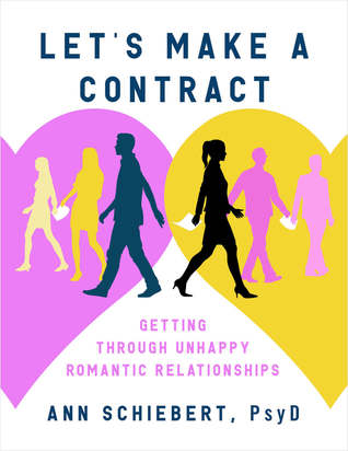 Full Download Let's Make a Contract: Getting Through Unhappy Romantic Relationships - Ann Schiebert | PDF