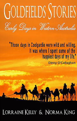 Read Goldfields Stories: Early Days in Western Australia - Lorraine Kelly file in PDF