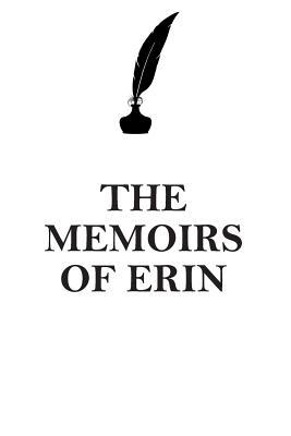 Full Download THE MEMOIRS OF ERIN AFFIRMATIONS WORKBOOK Positive Affirmations Workbook Includes: Mentoring Questions, Guidance, Supporting You - Affirmations World file in ePub