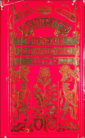 Read Online Debrett's Peerage and Baronetage with Her Majesty's Royal Warrant Holders - Patrick Montaigne-Smith | PDF