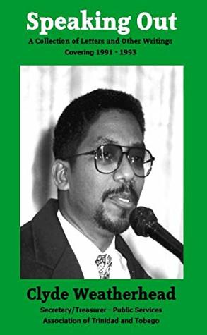 Download Speaking Out: A Collection of Letters and Other Writings - 1991 - 1993 - Clyde Weatherhead | ePub