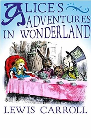 Full Download Alice's Adventures in Wonderland : Illustrated - Lewis Carroll file in ePub