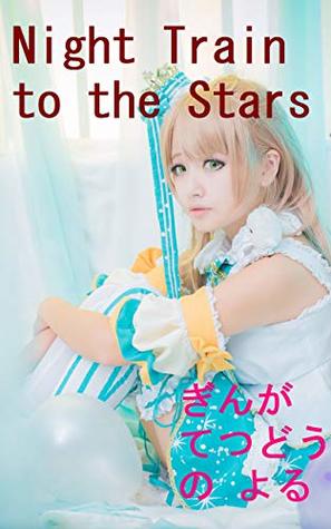 Full Download Learning to Read Japanese: Short Stories for Beginners: Night Train to the Stars - Kenji Miyazawa file in PDF