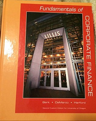 Full Download Fundamentals of Corporate Finance (Second Custom Edition for University of Oregon) - Jonathan Berk file in ePub
