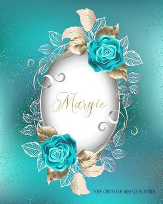 Read Margie, 2019 Christian Weekly Planner: 90 Pages with Monthly and Annual Calendars, Weekly Planner Pages Featuring Over 60 Different Bible Verses - Gem Virtual Designs file in PDF
