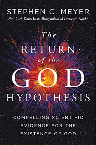 Read The Return of the God Hypothesis: Compelling Scientific Evidence for the Existence of God - Stephen C Meyer file in ePub