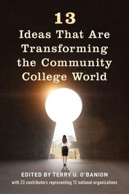 Download 13 Ideas That Are Transforming the Community College World - Terry U O'Banion file in ePub