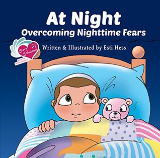Full Download Story Solutions #1 - At Night; Overcoming Nighttime Fears - Esti Hess | PDF