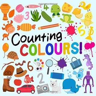 Read Online Counting Colours!: A Fun Picture Puzzle Book for 3-5 Year Olds - Puzzle Books for Preschoolers | PDF