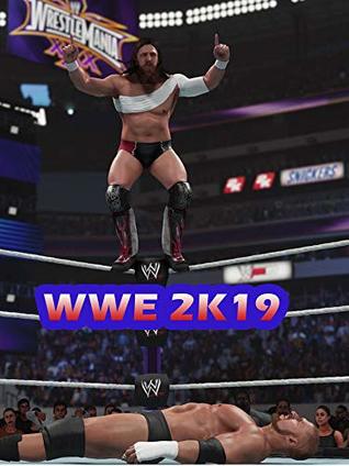 Full Download WWE 2K19 Unlockables: Guide to unlock all characters, arenas & championships - Levis Marry file in ePub