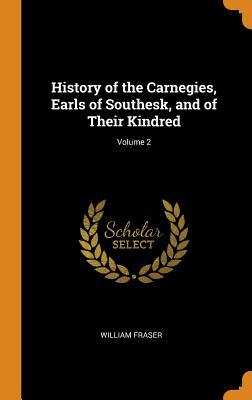 Download History of the Carnegies, Earls of Southesk, and of Their Kindred; Volume 2 - William Fraser file in ePub