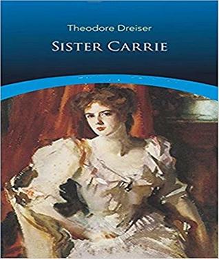 Download Sister Carrie - Theodore Dreiser (ANNOTATED) Full Version of Great Classics Work - Theodore Dreiser file in ePub