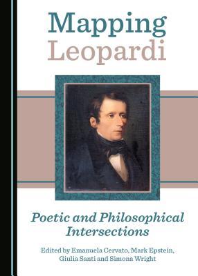 Read Mapping Leopardi: Poetic and Philosophical Intersections - Emanuela Cervato file in PDF