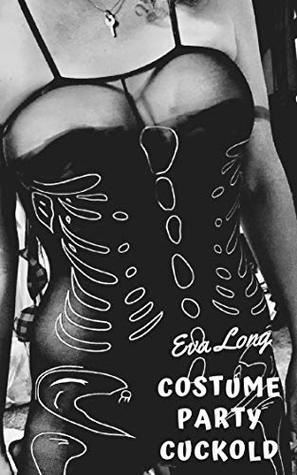 Read Costume Party Cuckold: The Wife Tamer Series 4 - Eva Long | ePub