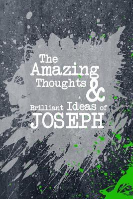 Read Online The Amazing Thoughts and Brilliant Ideas of Joseph: A Boys Journal for Young Writers - Personal Boy Journals | PDF