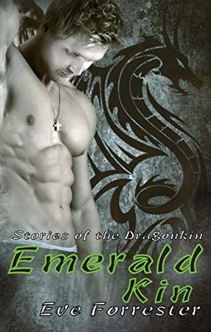 Full Download Emerald Kin (Stories of the Dragonkin Book 3) - Eve Forrester | PDF