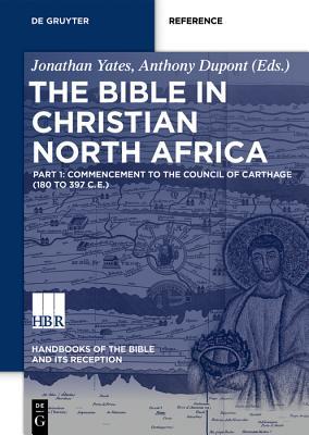 Full Download Commencement to the Council of Carthage (180 to 397 C.E.) - Jonathan Yates | ePub