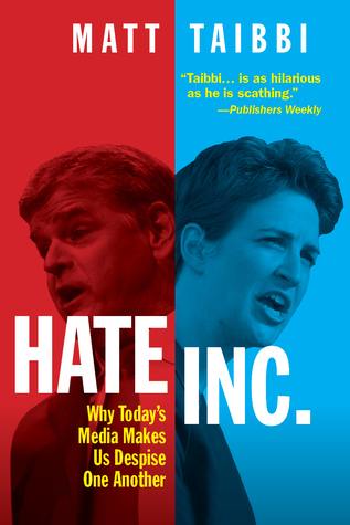 Full Download HATE INC. - Why Today's Media Makes Us Despise One Another - Matt Taibbi file in ePub