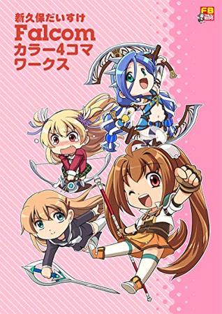 Read Online ARAKUBO DAISUKE Falcom COLOR 4KOMA WORKS FALCOM GAKUEN (FALCOM BOOKS) - ARAKUBO DAISUKE | PDF