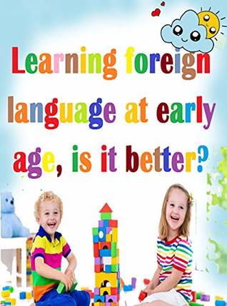 Full Download Learning foreign language at early age, is it better? - Anthony DENIS file in PDF