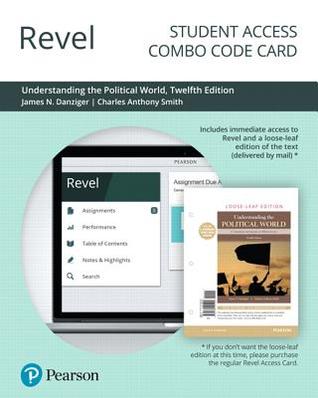 Read Understanding the Political World: A Comparative Introduction to Political Science [with Revel Code] - James N. Danziger | PDF