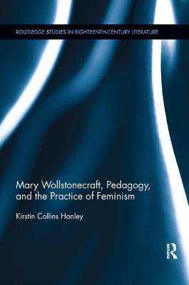 Read Mary Wollstonecraft, Pedagogy, and the Practice of Feminism - Kirstin Hanley file in PDF