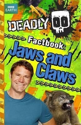 Read [Deadly Factbook 6: Jaws and Claws] (By: Steve Backshall) [published: July, 2014] - Steve Backshall file in PDF