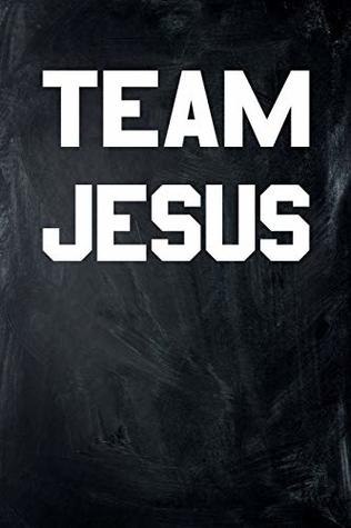 Full Download Team Jesus: Christian, College Ruled Lined Paper, 120 pages, 6 x 9 - NW Sports & Hobbies Printing | ePub
