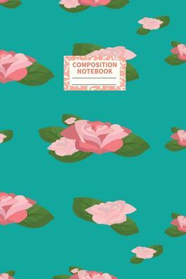Full Download Composition Notebook: College Ruled Matte Floral Cover Design 6x9 for Girls and Women for Work, School, Journal, Diary, Subjects, Notes (Notebooks and Journals) - Noelisa Publishing file in ePub