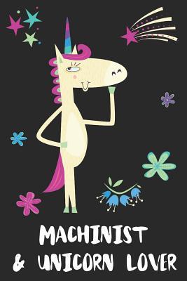 Full Download Machinist & Unicorn Lover: Blank Lined Notebook Journal - Uniqcorn Publishing file in ePub