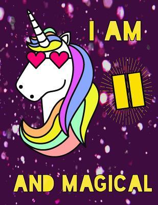 Read I Am 11 and Magical: Unicorn Journal for Writing, Sketching and Comics Great 11th Birthday Gift Idea for Girls - Clearwater Media Press | PDF