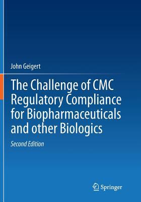Download The Challenge of CMC Regulatory Compliance for Biopharmaceuticals - John Geigert | ePub