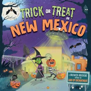 Full Download Trick or Treat in New Mexico: A Halloween Adventure Through the Land of Enchantment - Eric James | ePub