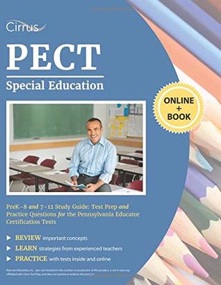 Full Download PECT Special Education Prek-8 and 7-12 Study Guide: Test Prep and Practice Questions for the Pennsylvania Educator Certification Tests - Cirrus Teacher Certification Exam Prep Team | PDF