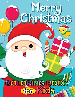 Download Merry Christmas Coloring Books for Kids: 50 Pages of Santa, Snowman and Friends - Rocket Publishing | PDF