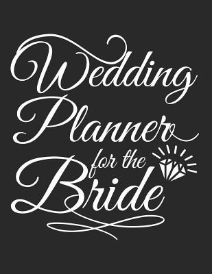 Full Download Wedding Planner for the Bride: Practical Wedding Organizer for the Bride and Groom - Ariadne Oliver | PDF