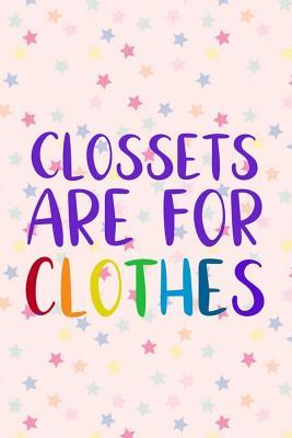 Download Clossets Are For Clothes: Blank Lined Notebook Journal Diary Composition Notepad 120 Pages 6x9 Paperback ( Pride ) 2 - Alana Duke file in PDF