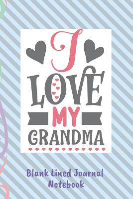 Read Online I Love My Grandma Blank Lined Journal Notebook: Great Gift For Grandmother 100 Pages 6 x 9 (CQS.0232) - Chris Q Sheridan | ePub