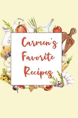 Download Carmen's Favorite Recipes: Personalized Name Blank Recipe Book to Write In. Matte Soft Cover. Capture Heirloom Family and Loved Recipes -  file in ePub