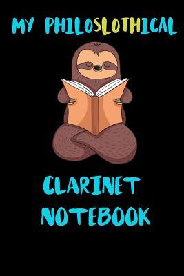 Read My Philoslothical Clarinet Notebook: Blank Lined Notebook Journal Gift Idea For (Lazy) Sloth Spirit Animal Lovers -  | ePub