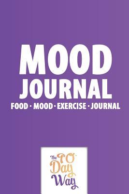 Download Mood Journal - Food Mood Exercise Journal - The 90 Day Way - Hugh Nivers file in ePub