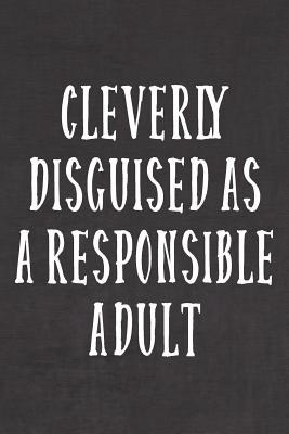 Read Cleverly Disguised as a Responsible Adult: A (Not) Safe For Work Journal - Leather Office Woes | PDF